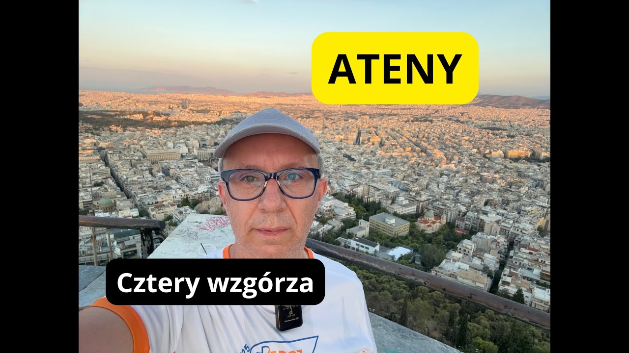 Ateny - cztery wzgórza | najpiękniejsza panorama miasta | co warto wiedzieć i zwiedzić?