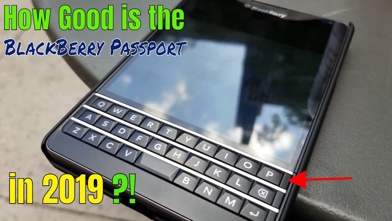 How good is the BlackBerry Passport 32GB Unlocked (SQW100-3) in  mid 2019