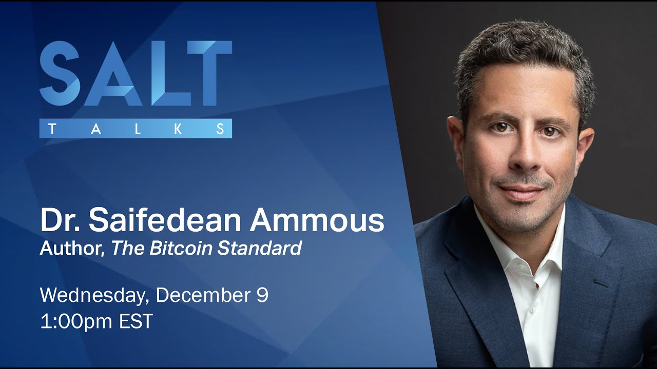 Saifedean Ammous: “The Bitcoin Standard” | SALT Talks #127