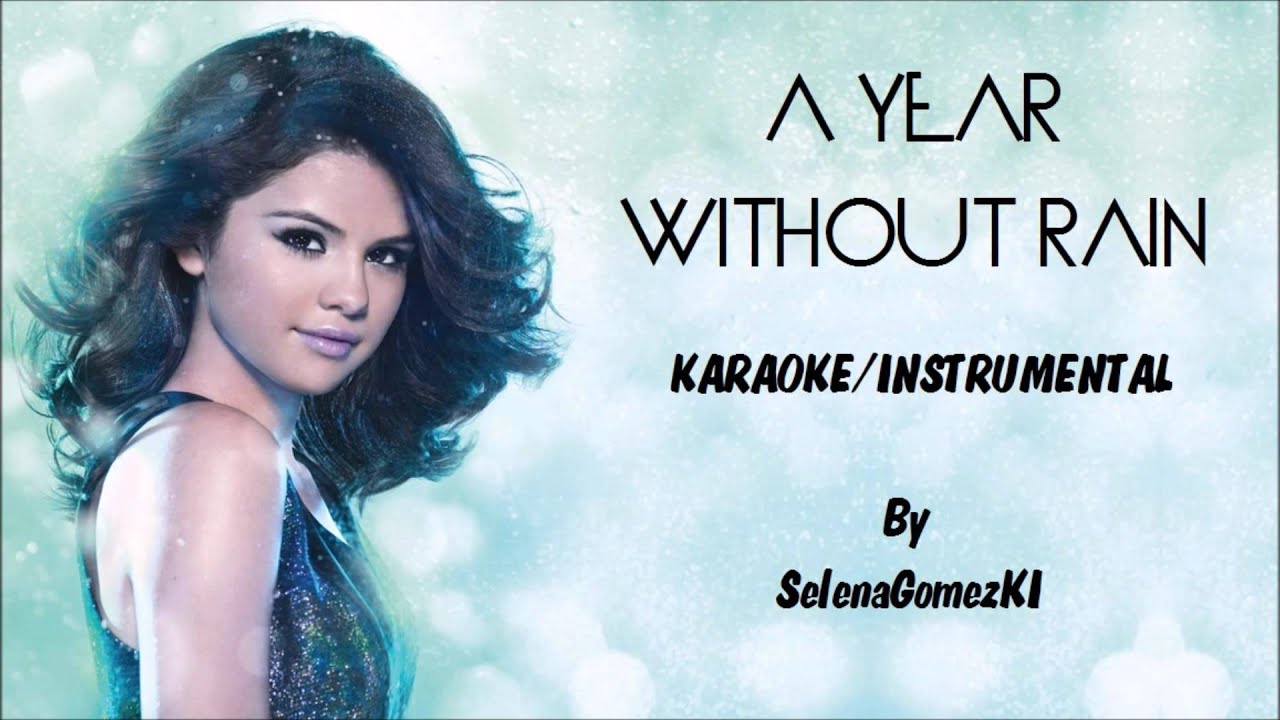 Selena Gomez - A Year Without Rain Karaoke / Instrumental with lyrics on screen