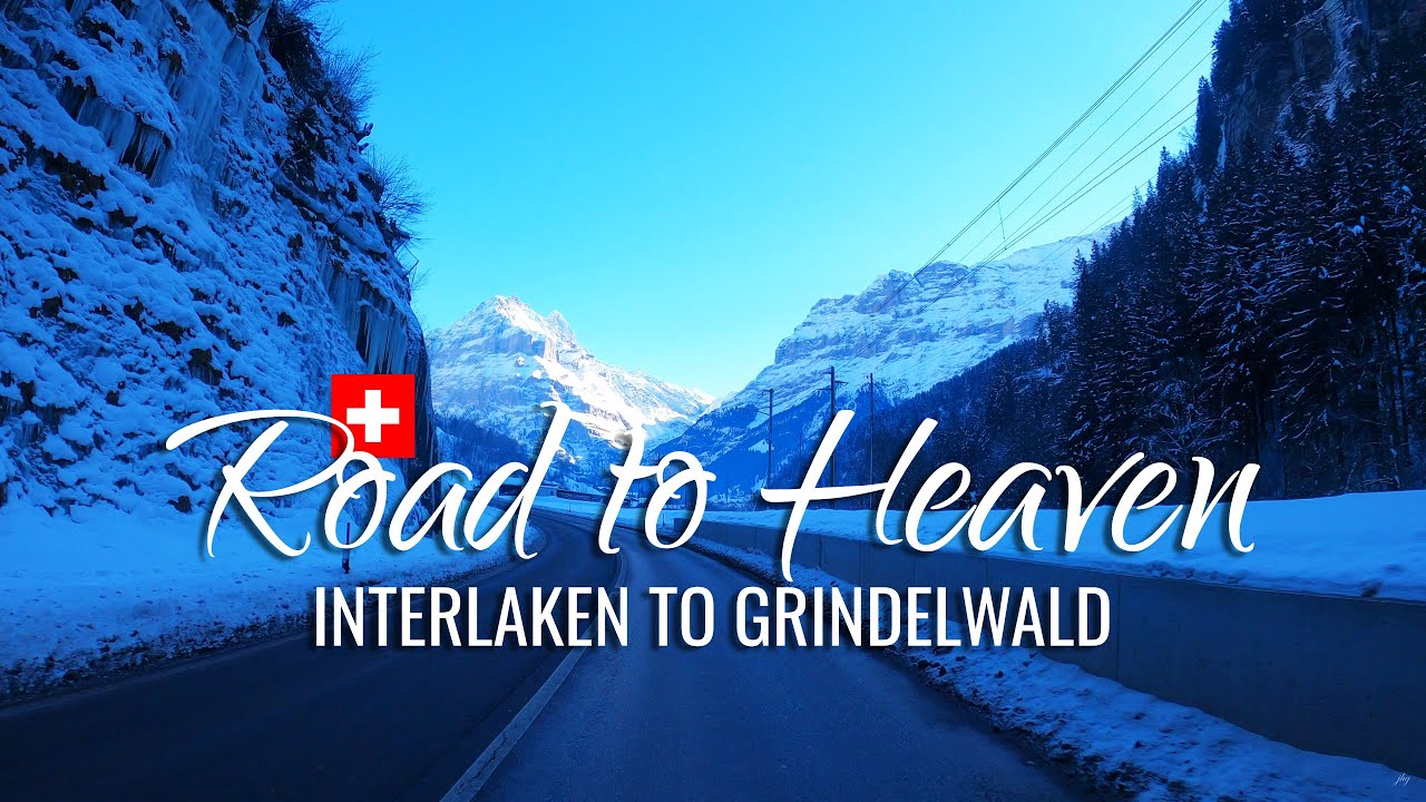 Most Scenic Driving in Switzerland from INTERLAKEN to GRINDELWALD 4K