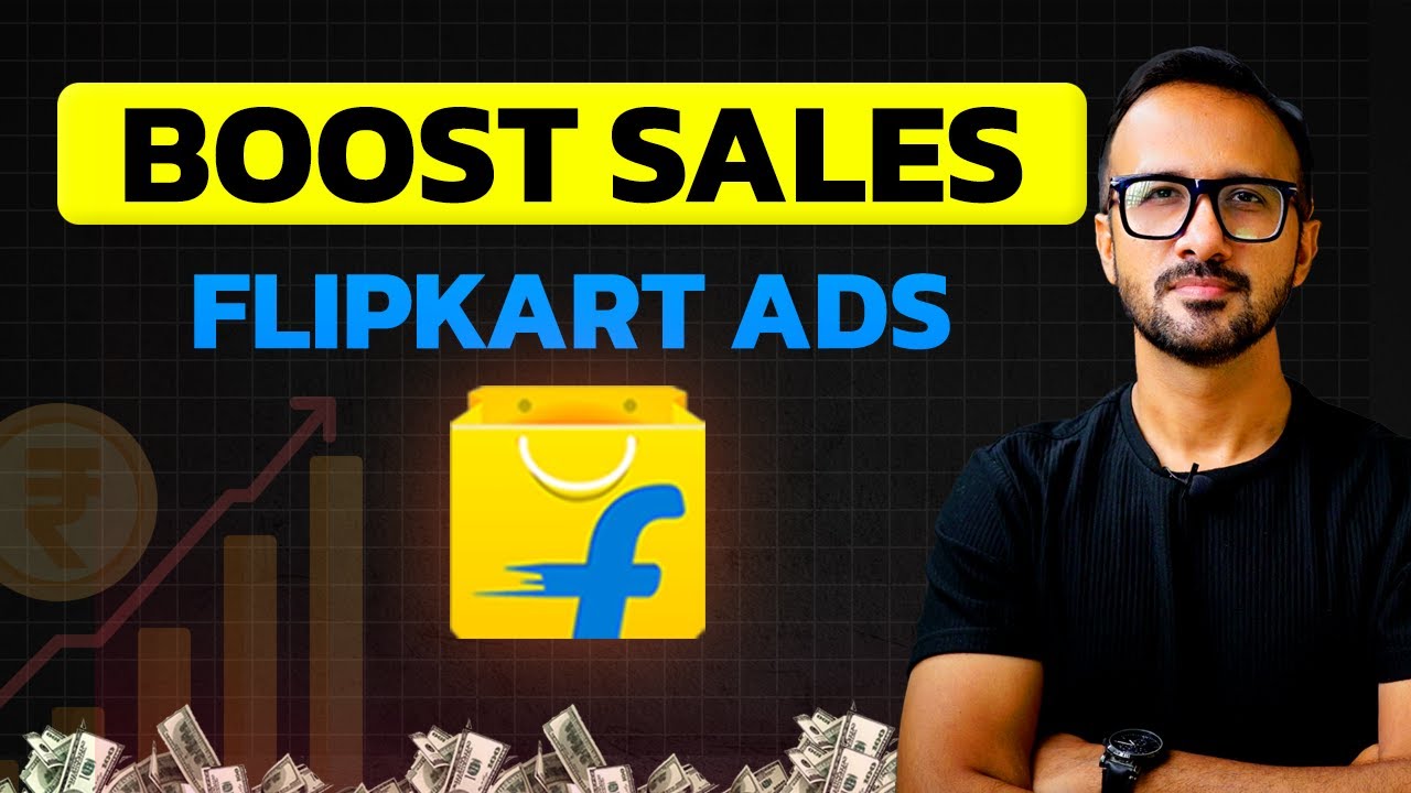Boost Your Sales with Flipkart Ads: A Step-by-Step Guide for Sellers!