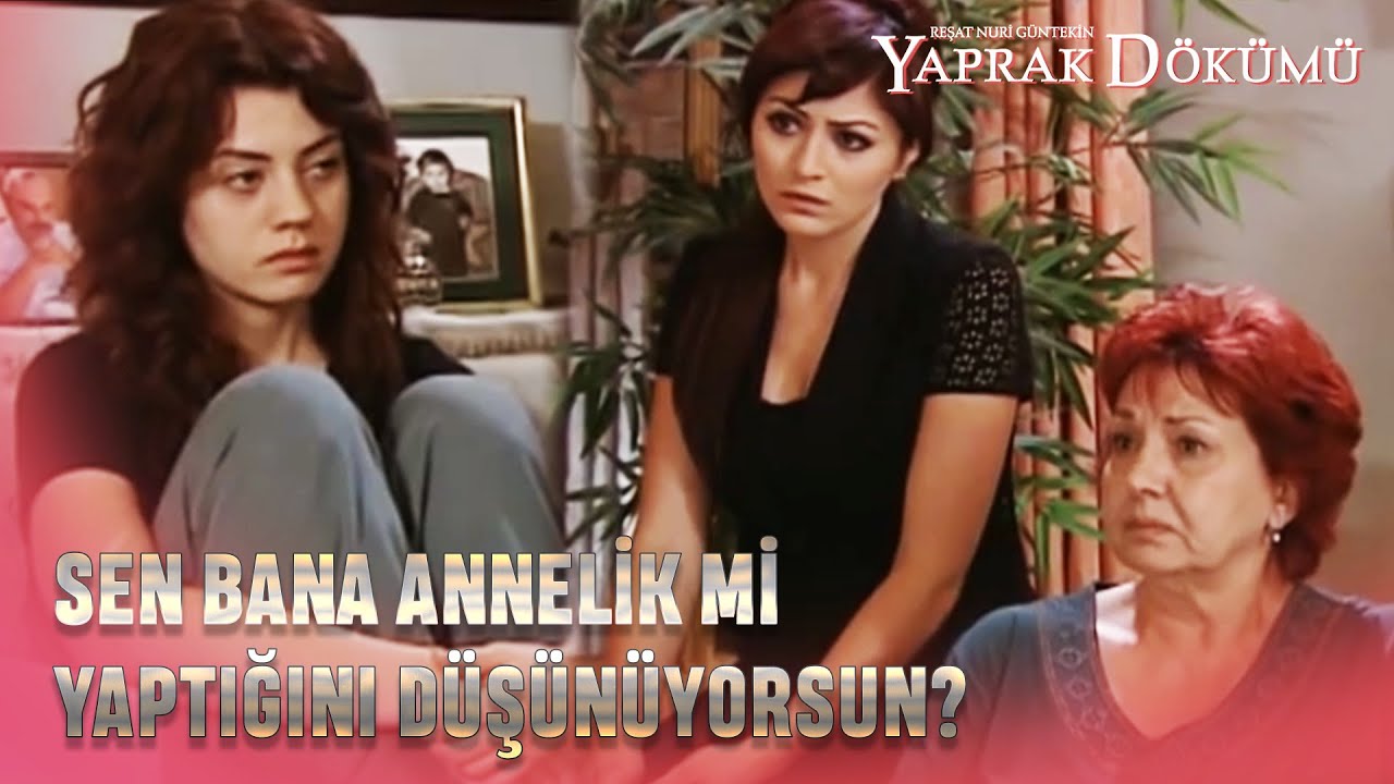 Leyla, Annesine Çok Ağır Konuştu! - Yaprak Dökümü Özel Bölüm