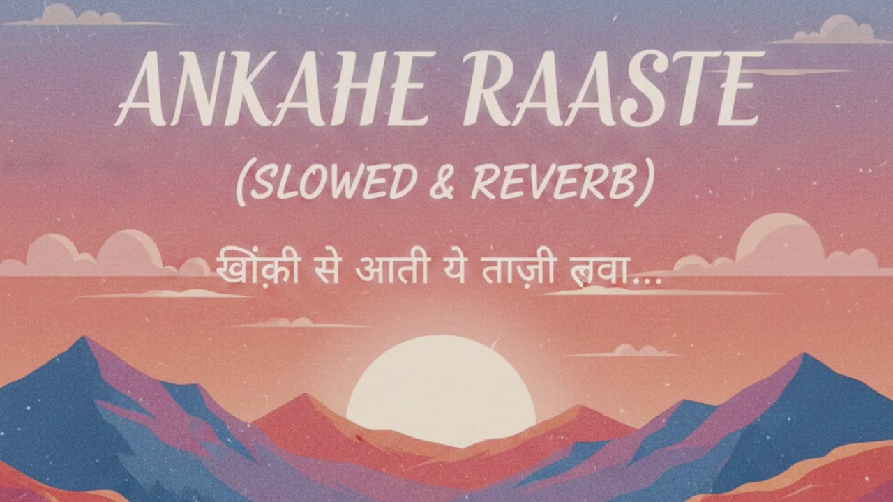 ANKAHE RAASTE | OFFICIAL MUSIC | LoToneCity | LOFI SONG BEFORE SLEEP & TRAVELLING 