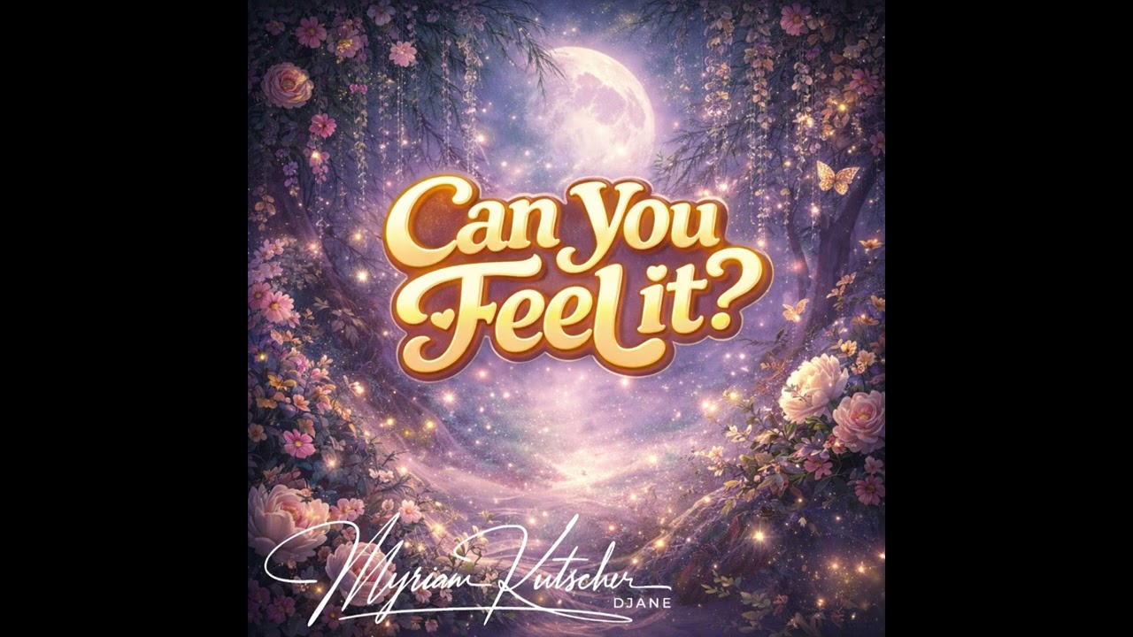 Can you feel it - Myriam Kutscher