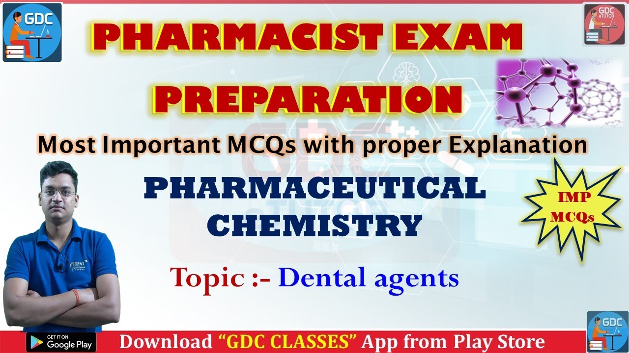 Dental Agents (MCQs) | Pharmaceutical Chemistry | Important MCQs With Explanation