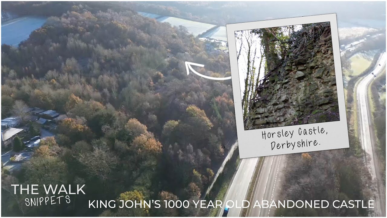 King John's 1000 Year Old Abandoned Castle - The Walk Snippets - Horsley, Derbyshire