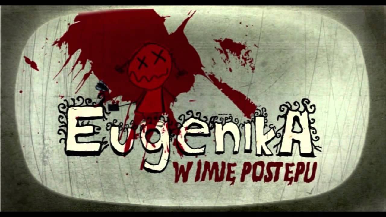 Eugenika w imię postępu film Grzegorza Brauna