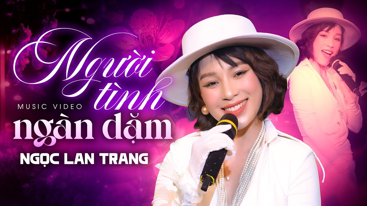 Người Tình Ngàn Dặm - Ngọc Lan Trang | Liveshow Khánh Bình