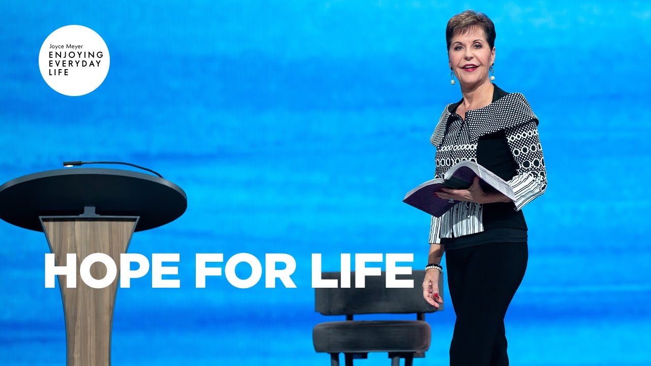 Hope for Life | Joyce Meyer | Enjoying Everyday Life