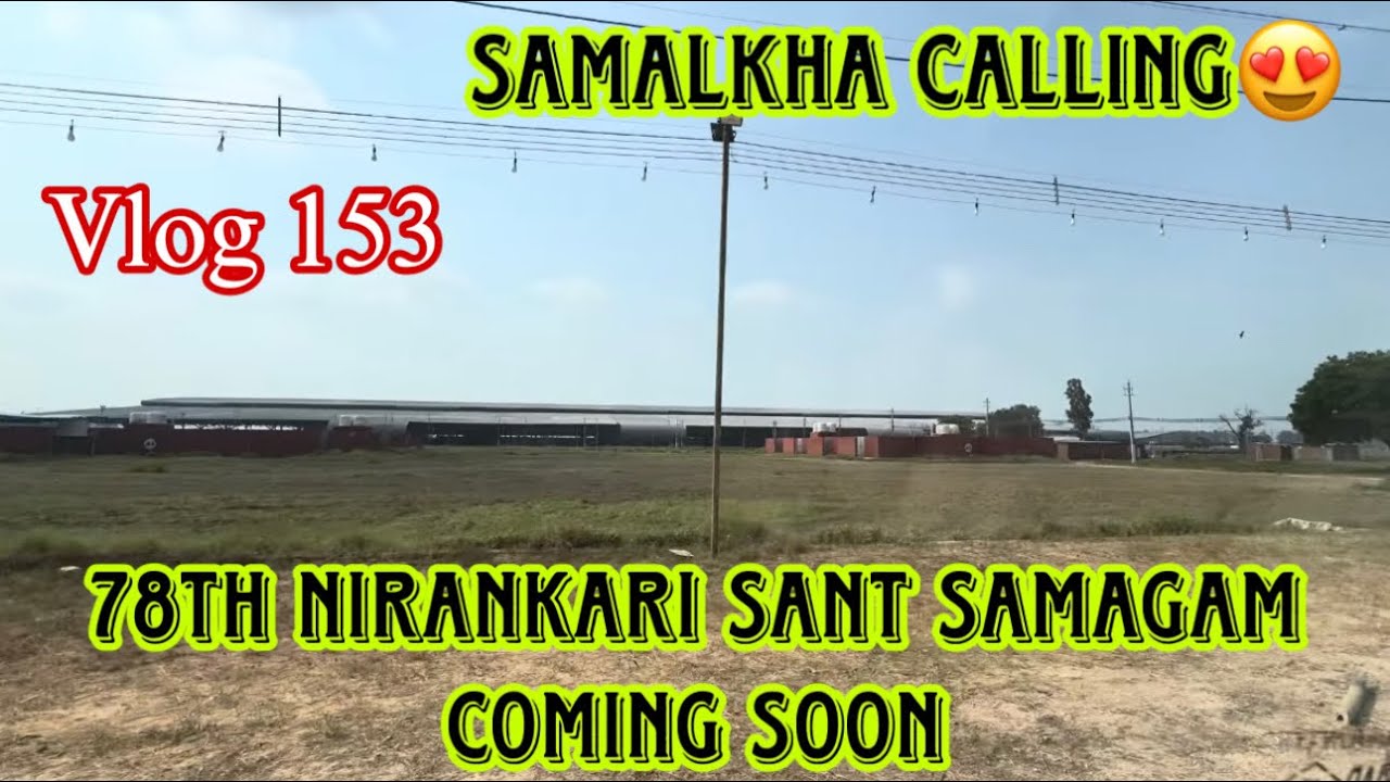 Samalkha Calling😍 || 78th Nirankari Sant Samagam Coming Soon || Vlog 153 || Divinesoul Vlogs