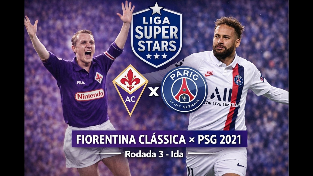 Liga - Rodada 3 Ida - Fiorentina Clássica x PSG 2021
