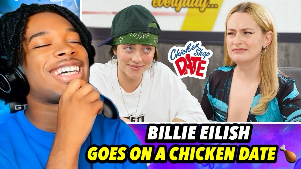 BILLIE EILISH CHICKEN SHOP DATE WITH NEW GIRLFRIEND