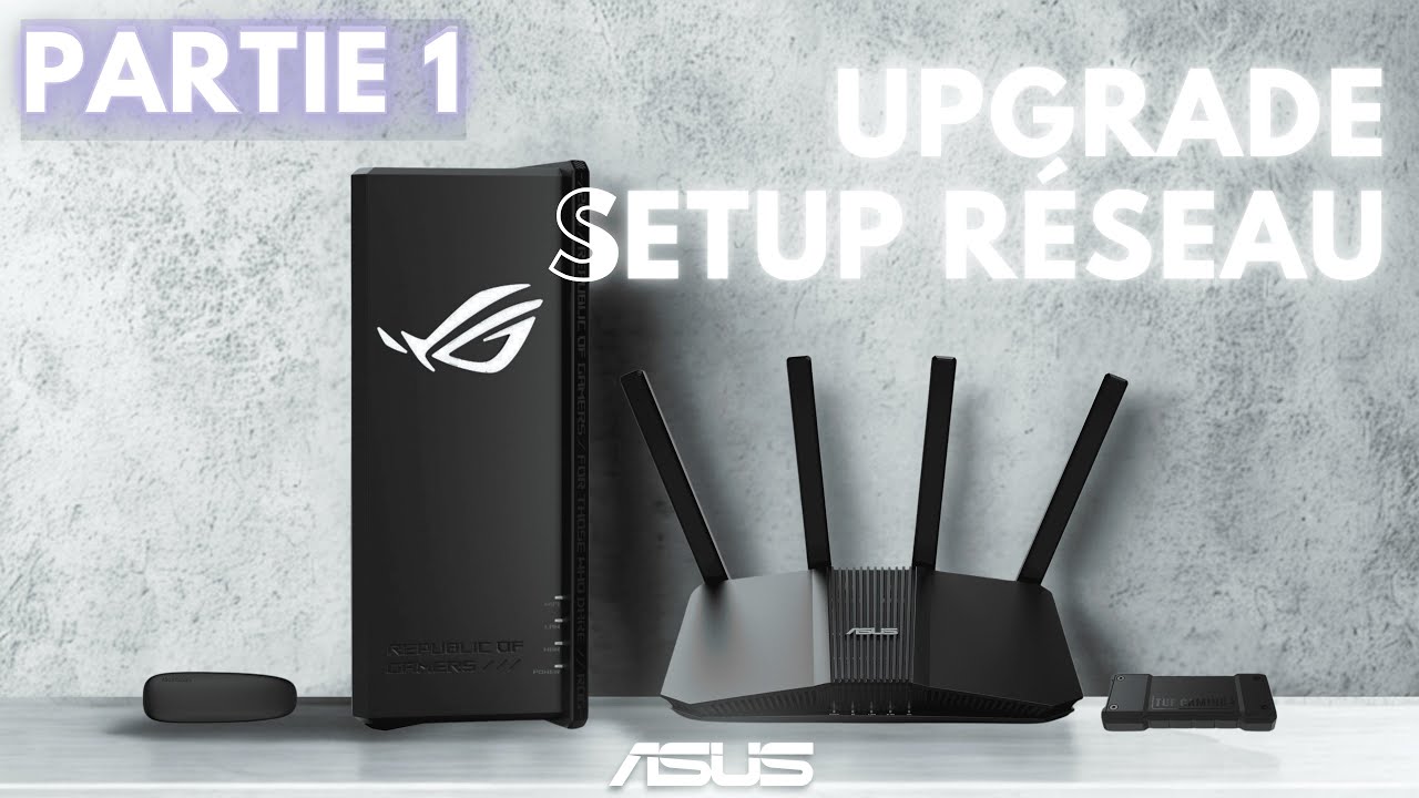 PARTIE 1 | Upgrade complet de mon réseau : routeurs ROG Strix GS‑BE18000 + RT‑BE82U & 2 SSD ASUS !