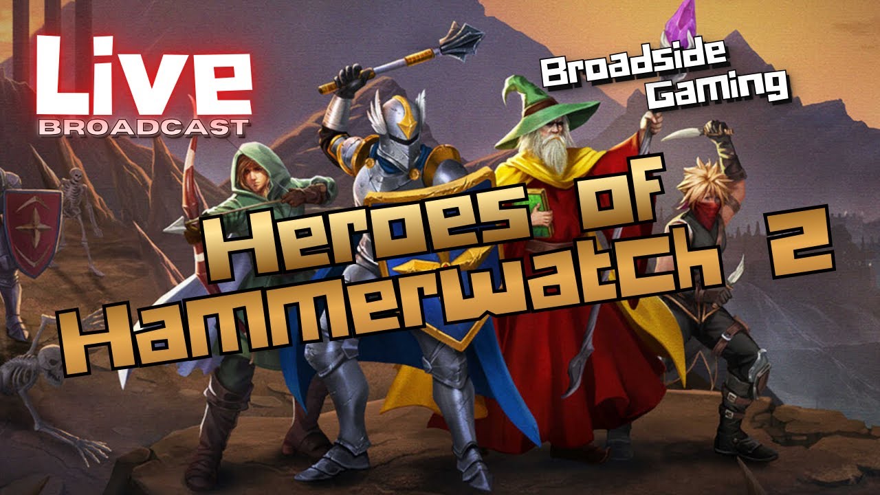 🔴 The Broadcast - Heroes of Hammerwatch 2