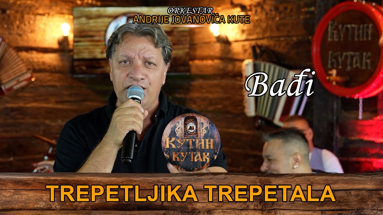 Badji - Trepetljika Trepetala | uzivo | (Ork. Andrije Jovanovica Kute) KUTIN KUTAK