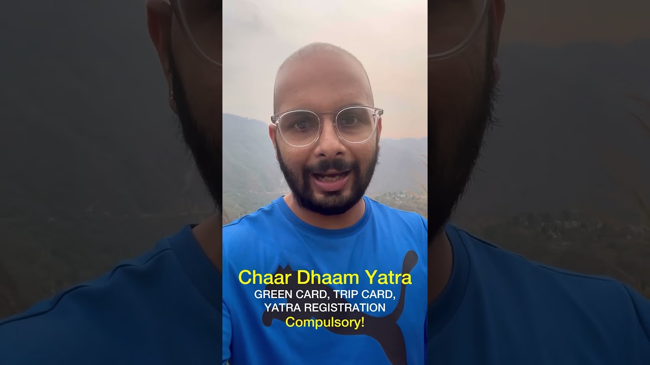 Part 1 Char Dham Yatra 2025, Yatra Parchi Registration, Green Card, Trip Card