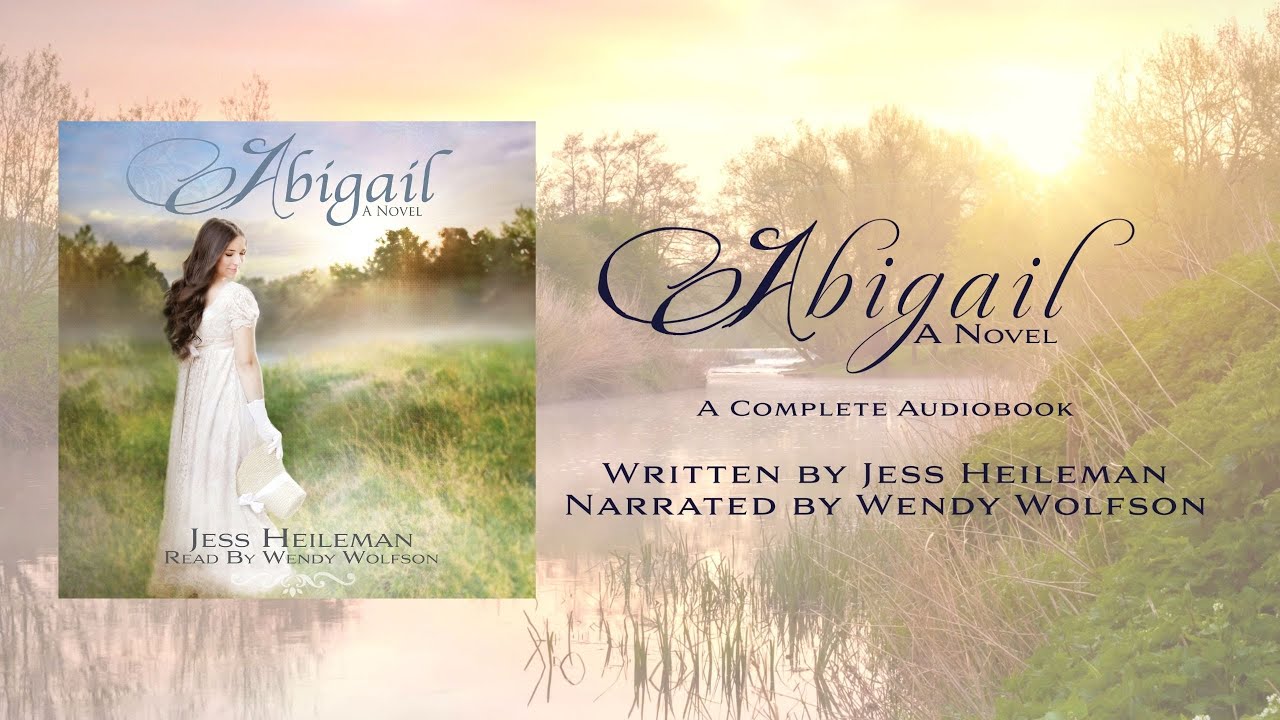 Abigail: A Novel -- A Sweet Regency Romance (Complete Audiobook)