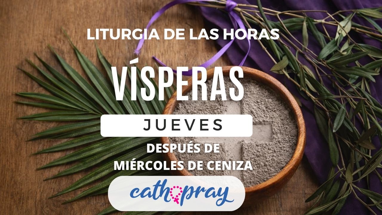 VÍSPERAS DE HOY. JUEVES 19 DE FEBERO 2026 I DESPUÉS DE MIÉRCOLES DE CENIZA | #cathopray
