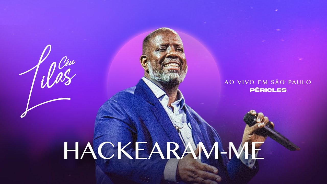 Péricles - Hackearam-Me | Céu Lilás Em São Paulo (Ao Vivo)