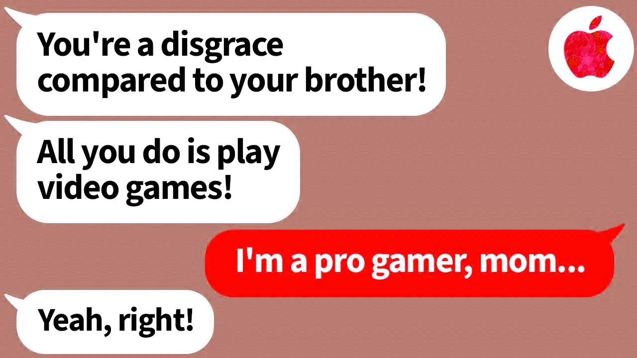 【Apple】My mom refused to believe that I'm a successful pro gamer...