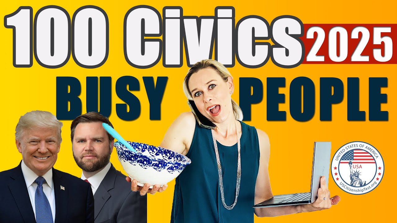 2025 USCIS 100 Civics Questions & Answers Random Order for BUSY people. US Citizenship