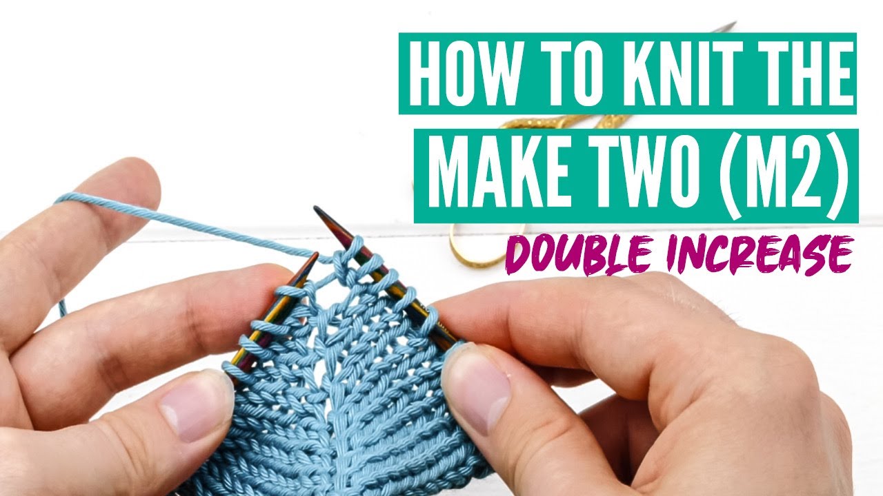 How to knit the make two (M2) double increase - step by step