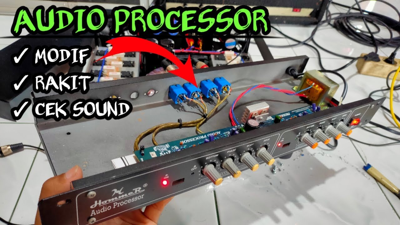 merakit AUDIO PROCESSOR | | suaranya jernih dan bersih |