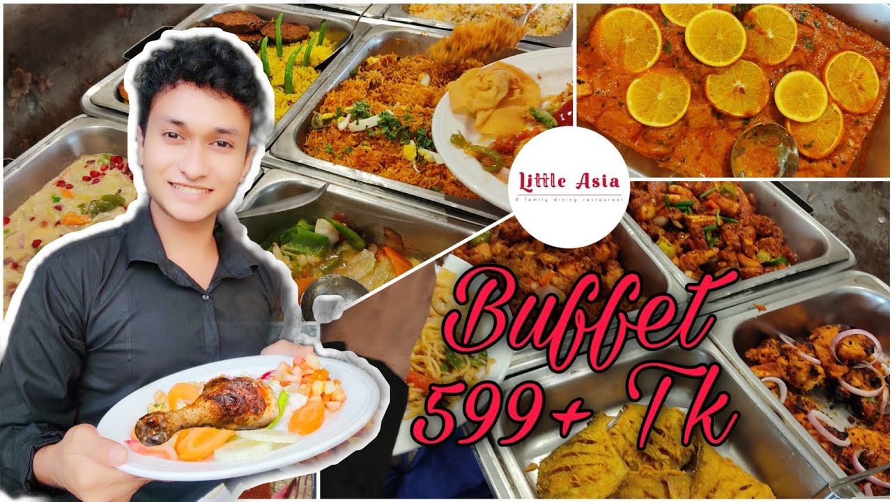 600 tk best buffet  in Chittagong |Little Asia | 