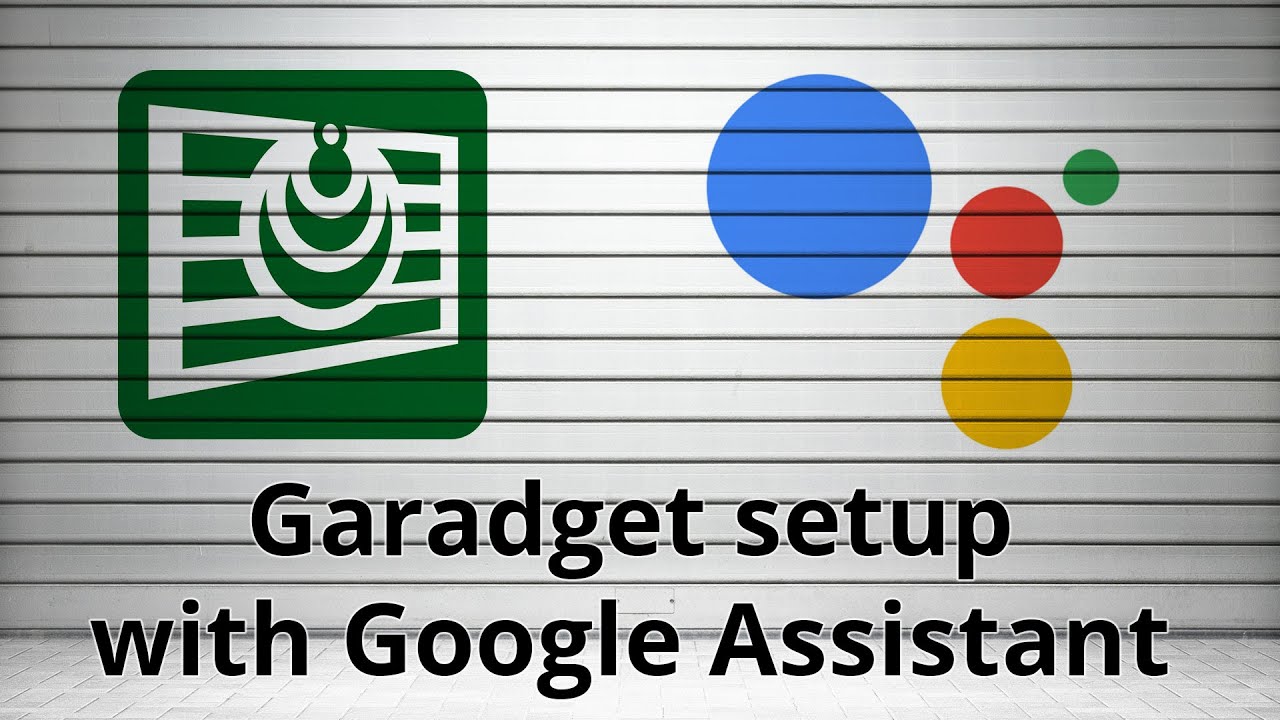 Garadget setup with Google Assistant