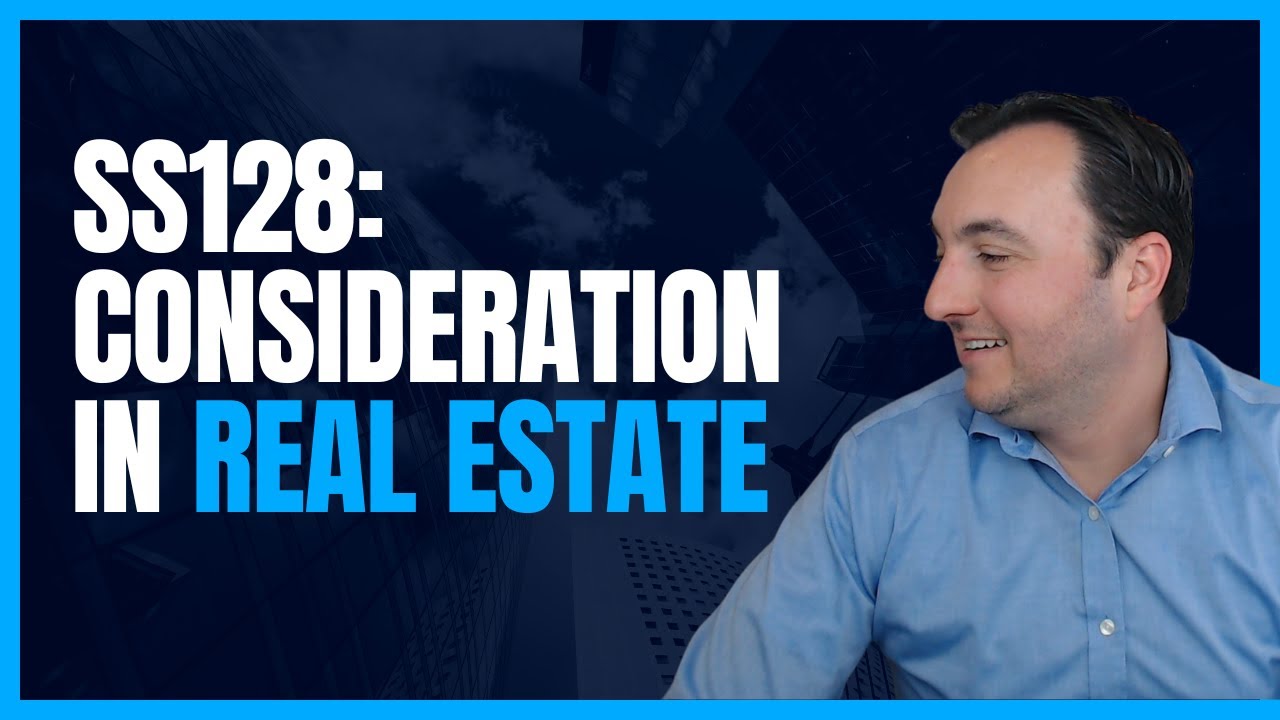 SS128: Consideration in Real Estate