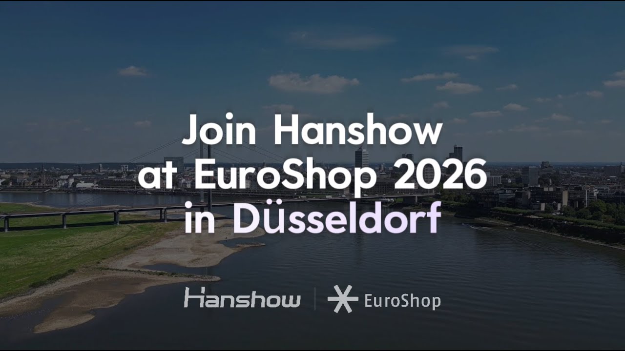Visit Hanshow at EuroShop 2026&mdash;&mdash;Reimagine Retail with Digital Twin