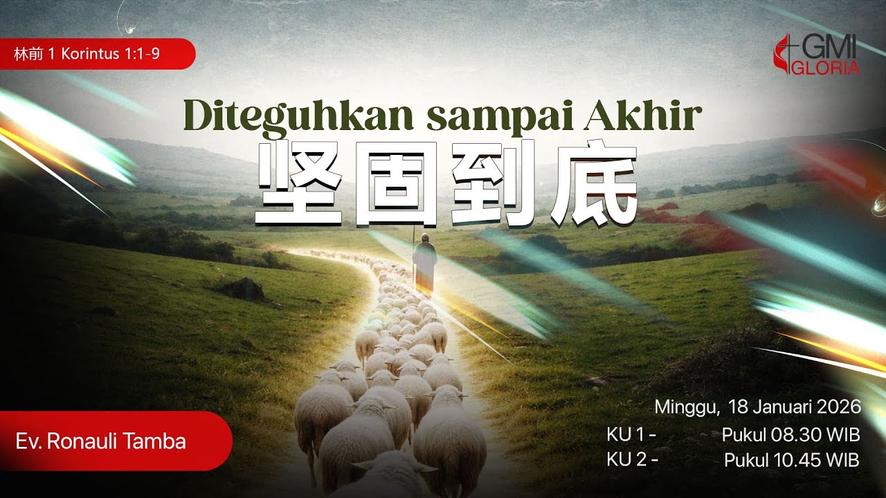 Ibadah Online 18 Januari 2026 | GMI Gloria - Diteguhkan sampai Akhir