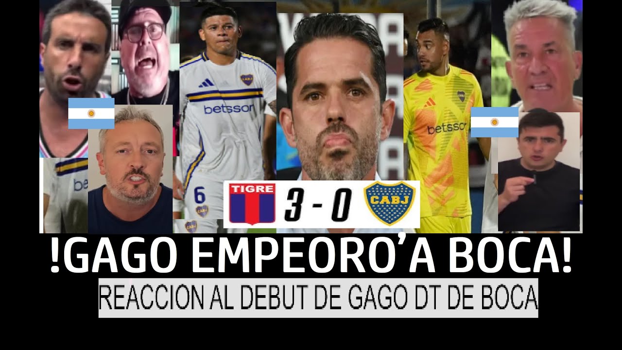 PRENSA ARGENTINA DESTRUYE a GAGO en su DEBUT como DT de BOCA tras PERDER 3 a 0 con TIGRE