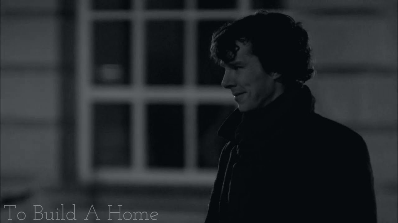 Sherlock || To Build A Home