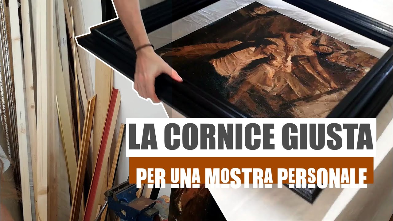 La CORNICE GIUSTA per una mostra personale