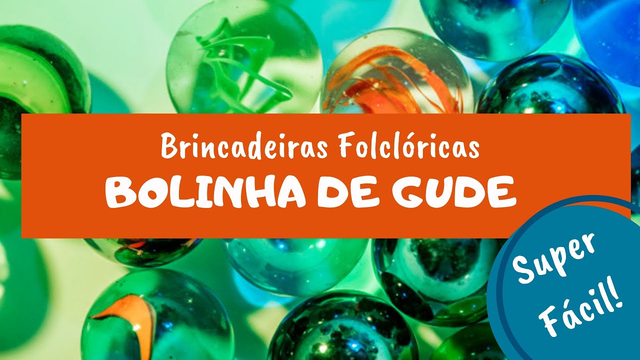 BRINCADEIRAS DO FOLCLORE - BOLINHA DE GUDE (Como jogar)