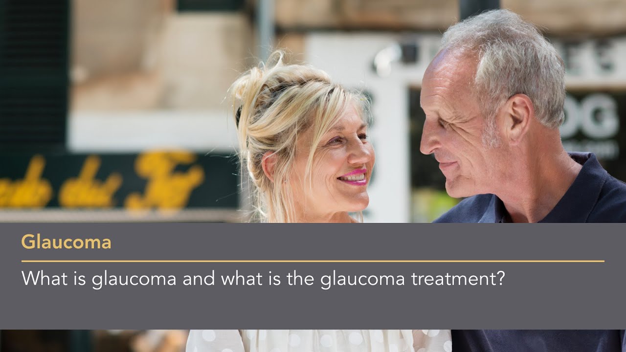 What is glaucoma and what is the glaucoma treatment?