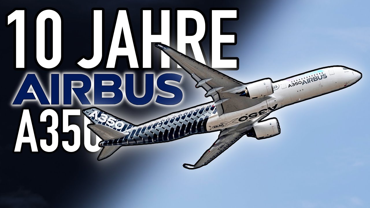 10 Jahre A350: Voller Erfolg! AeroNews