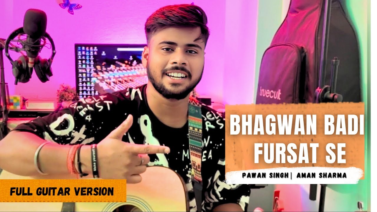 Bhagwan Badi Fursat Se | Aman Sharma | Guitar Cover | #pawan  Singh Song