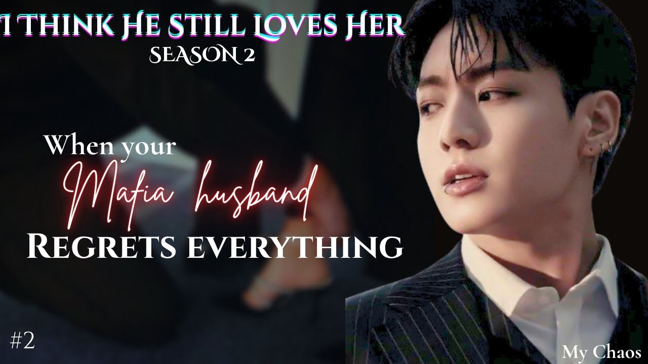 When your mafia husband regrets-| 