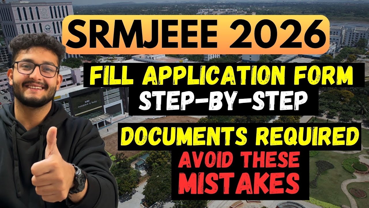 SRMJEEE 2026 | Fill Application Form Step-By-Step🔥| Documents Required🔥| Mistakes to Avoid ❌