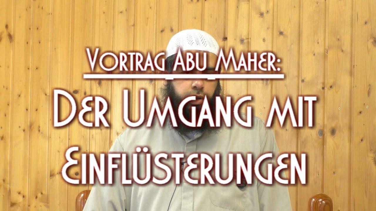DER UMGANG MIT DEN EINFLÜSTERUNGEN mit Abu Maher am 12.01.2018 in Braunschweig