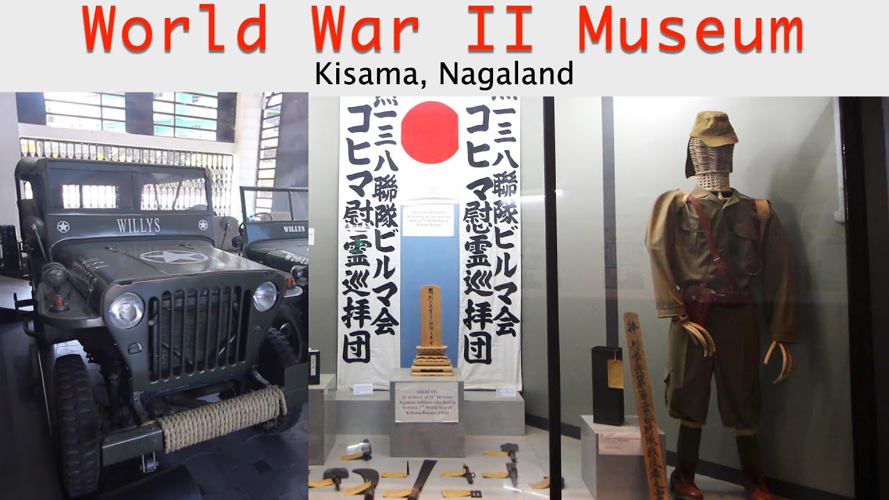 Visited World War 2 Museum @ Kisama, Nagaland | Japanese & Allied exhibits of Battle of Kohima 1944
