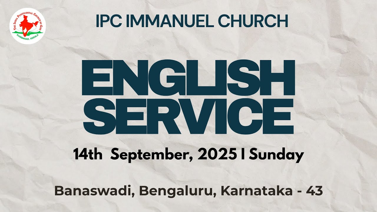 English Service I 14th Sept 2025 I IPC Immanuel Church, Bengaluru