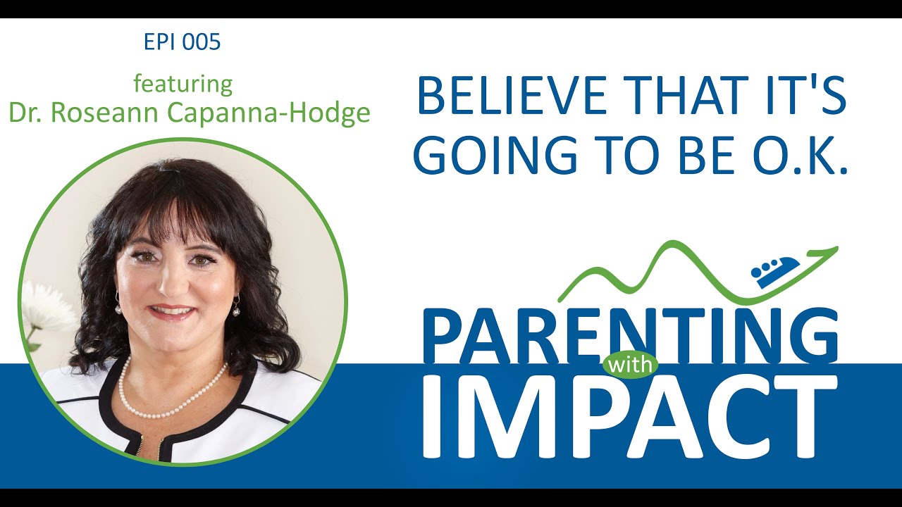 Ep 005 Believe That It's Going To Be O.K.