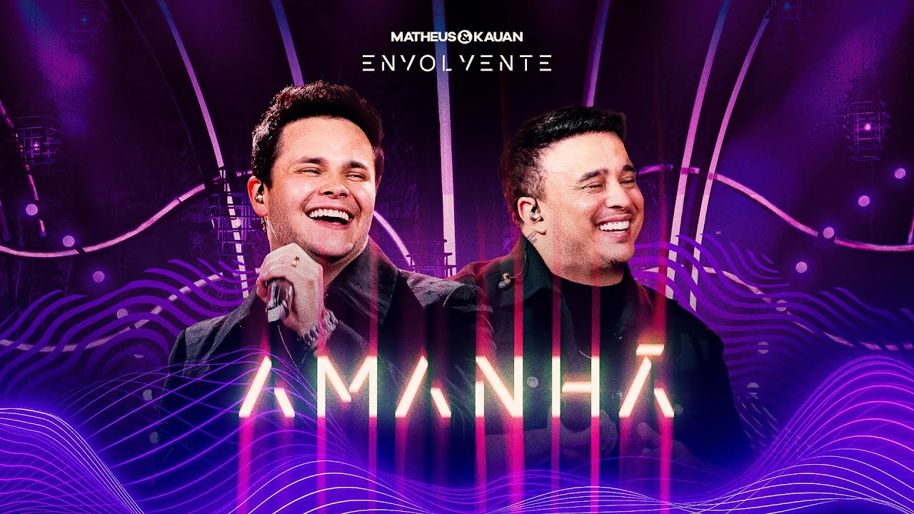 Matheus & Kauan - Amanhã #Envolvente