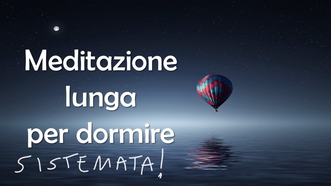 MEDITAZIONE LUNGA PER DORMIRE - 40 minuti (SENZA INTERRUZIONI!)