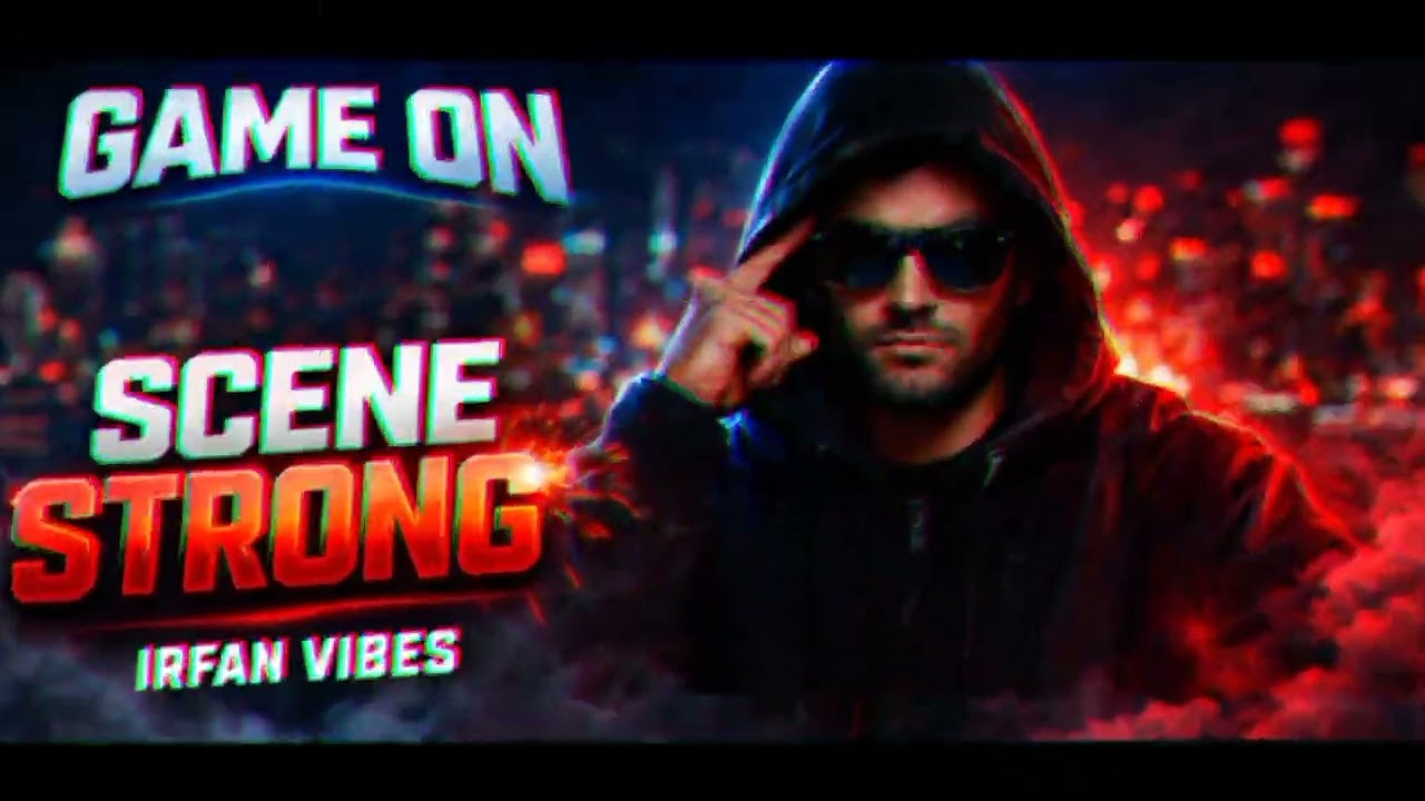 🔥Vairal 2026 Song#Game On Scene Strong | Irfan Vibes | New Rap Song 2026