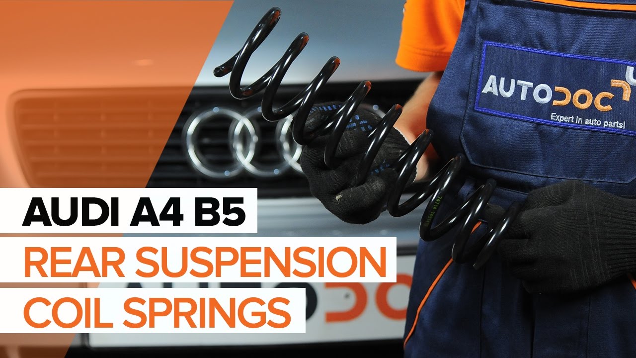 How to change Rear Springs on AUDI A4 B5 TUTORIAL | AUTODOC